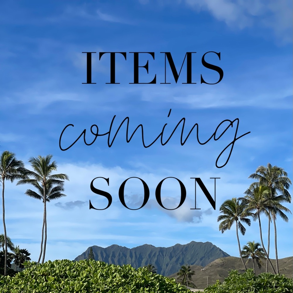 Aloha ! Items coming soon 🌺